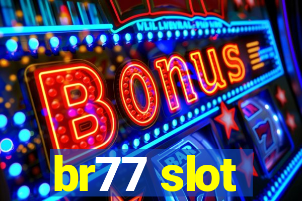 br77 slot